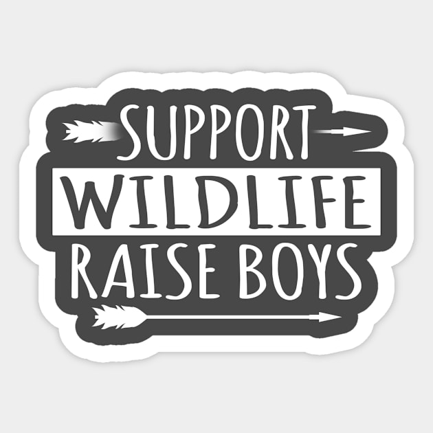 Support Wildlife Raise Sons Boys Family Mother Father T Shirt Sticker by wonderlandtshirt